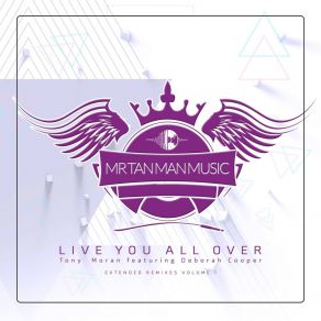 Download track Live You All Over (Tony Moran, Deep Influence & Brian Cua Mix) Deborah CooperBrian Cua, Tony Moran, Deep Influence