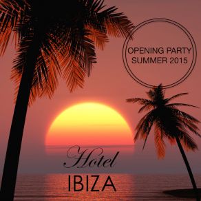 Download track Ibiza Opening Party 2015 Cafe Les Costes Club Dj Chillout