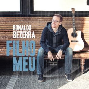 Download track Ele Vivo Está Ronaldo Bezerra