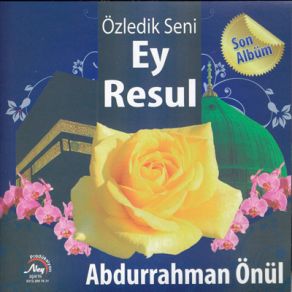 Download track Özledik Seni Ey Resul Abdurrahman Önül