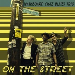 Download track Doing Bad Washboard Chaz Blues Trio