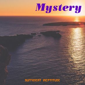 Download track Mystery Sufficient Ineptitude