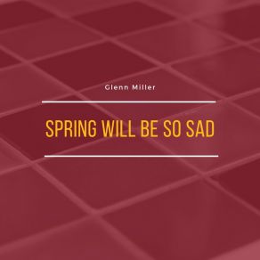 Download track The Cradle Song Glenn Miller And His OrchestraJohannes Brahms