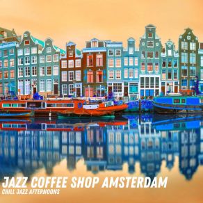 Download track Dont Break The Glass Jazz Coffee Shop Amsterdam