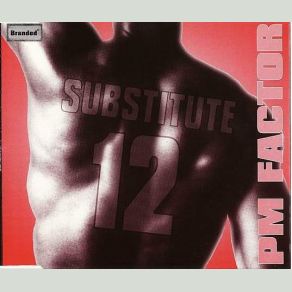 Download track Substitute (Let's Swop Shirts Mix) PM Factor