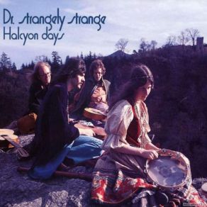 Download track Halcyon Days (2006) Dr. Strangely Strange