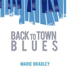 Download track Back To Town Blues Marie Bradley