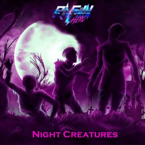 Download track Night Creatures Ray Gun Hero