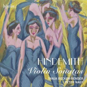 Download track Hindemith: Violin Sonata In E Major - Movement 1: Ruhig Bewegt Hindemith Paul, Péter Nagy, Tanja Becker-Bender