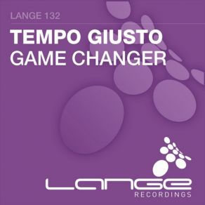 Download track Game Changer (Original Mix) Tempo Giusto