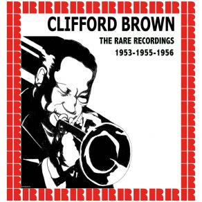 Download track Clifford Career Presentation (Hd Remastered Edition) The Clifford Brown