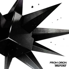 Download track From Orion (Instrumental) Truperz