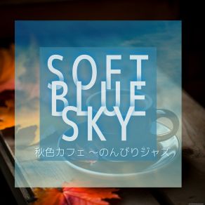 Download track Cafe Cozy In Autumn Tones Soft Blue Sky