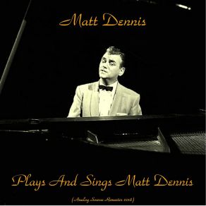 Download track Will You Still Be Mine (Remastered 2018) Matt Dennis