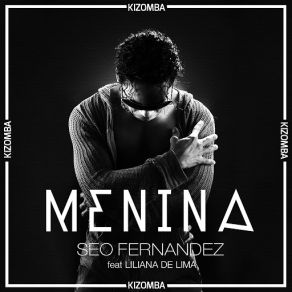 Download track Menina (Liliana De Lima) Seo Fernandez