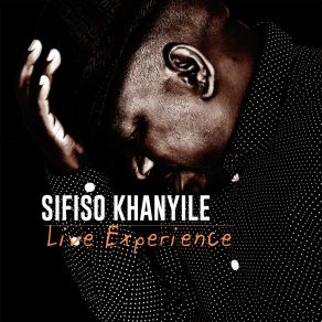 Download track Umhlaba Sifiso Khanyile