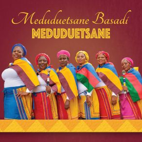 Download track Meduduetsane Meduduetsane Basadi