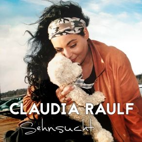 Download track Sehnsucht (Radio Version) Claudia Raulf