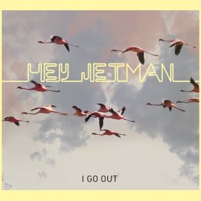 Download track People Watchin Hey Jetman