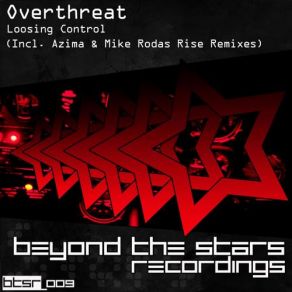 Download track Loosing Control (Azima Remix) OverthreatAzima