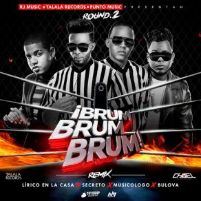 Download track Brum Brum Brum (Remix) (Secreto, Musicologo & Bulova) Lirico En La CasaSecreto, Musicólogo, Bulova