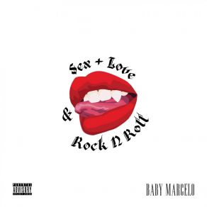 Download track Sex Love & Rock 'n' Roll Baby Marcelo