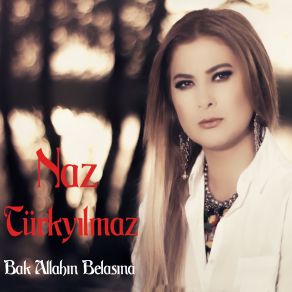 Download track Bak Allahın Belasına Naz Türkyılmaz