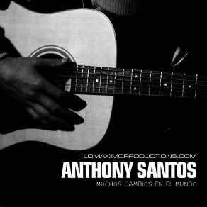 Download track Muchos Cambios En El Mundo Antony Santos