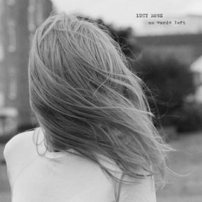 Download track No Words Left Lucy Rose