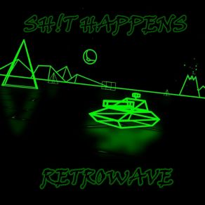 Download track Retrowave (Radio Edit) Sh! T Happens