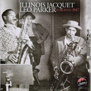 Download track Medley: All The Things You Are / She's Funny That Way / Music Hall Beat Illinois Jacquet, Leo Parker