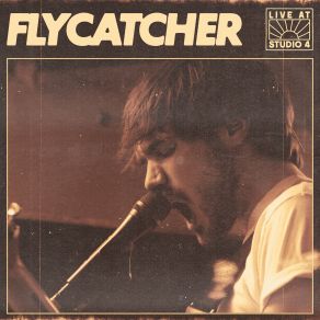 Download track Sodas In The Freezer (Live At Studio 4) Flycatcher