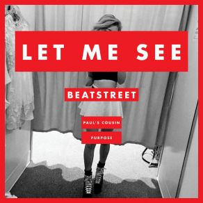 Download track Let Me See BeatstreetPurpose, Paul's Cousin