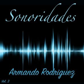 Download track Que Cosa Es El Amor Armando RodriguezClaudia Rodriguez