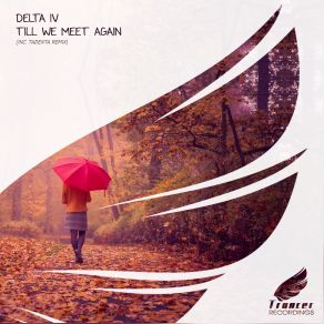 Download track Till We Meet Again (Tadenta Remix) Delta IV