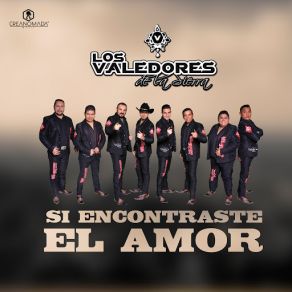 Download track Si Encontraste El Amor Los Valedores De La Sierra