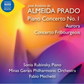 Download track Piano Concerto No. 1: II. Transparente Floral Sonia Rubinsky, Fabio Mechetti, Minas Gerais Philharmonic Orchestra