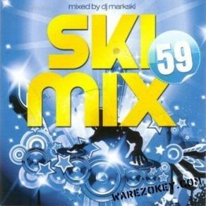 Download track Ski Mix 59 Mixed Dj Markski