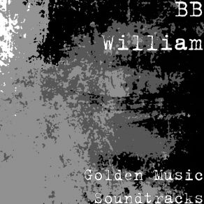 Download track I Am So Lovely BB William