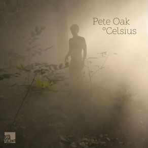 Download track Celsius Pete Oak