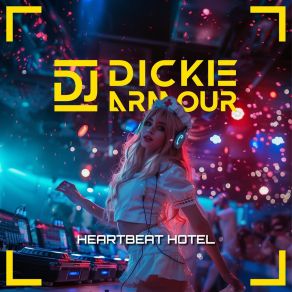 Download track Heartbeat Hotel - Extended Version DJ Dickie Armour