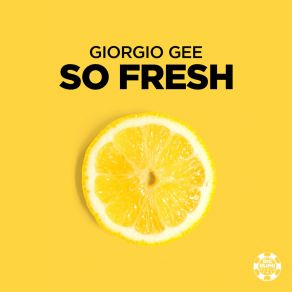 Download track So Fresh GIORGIO GEE