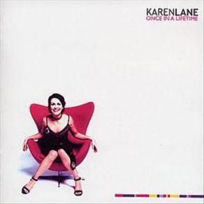 Download track Once In A Lifetime Karen Lane