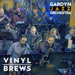 Download track Dinero De Sangré Gardyn Jazz Orchestra