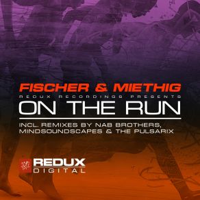 Download track On The Run (Nab Brothers Remix) Fischer & Miethig