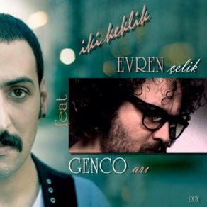 Download track İki Keklik Evren Çelik, Genco Ari