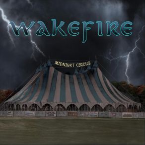 Download track Midnight Circus Of The Damned Wakefire