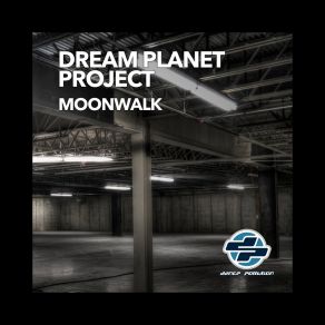 Download track Moonwalk (Minimal) Dream Planet Project