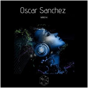 Download track Paranoid Laughter Oscar Sanchez