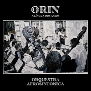 Download track Orixá (Dedicado A Meu Pai, José Marques) Orquestra Afrosinfônica